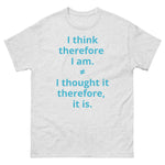 I think, I thought it is   Men's classic tee